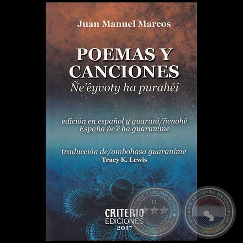 POEMAS Y CANCIONES - E' EYVOTY HA PURAHI - Autor: JUAN MANUEL MARCOS - Ao 2017